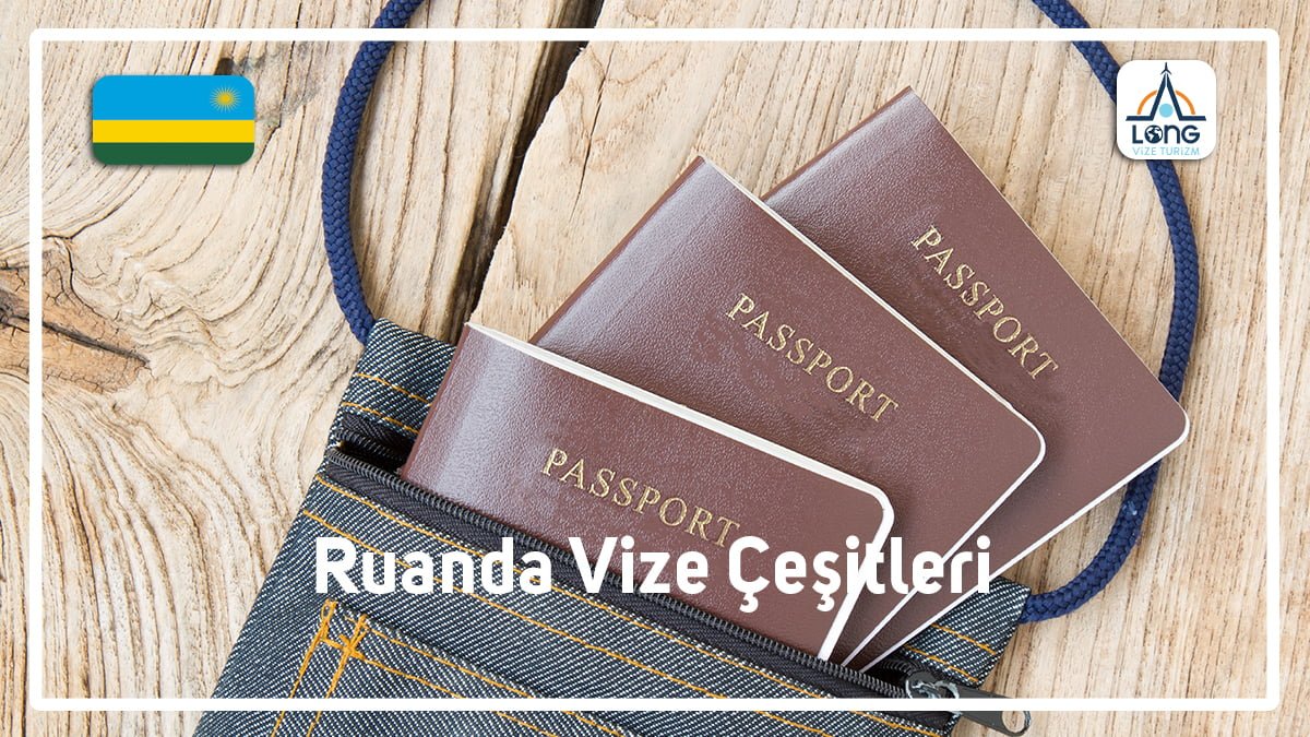 Vize Çeşitleri Ruanda