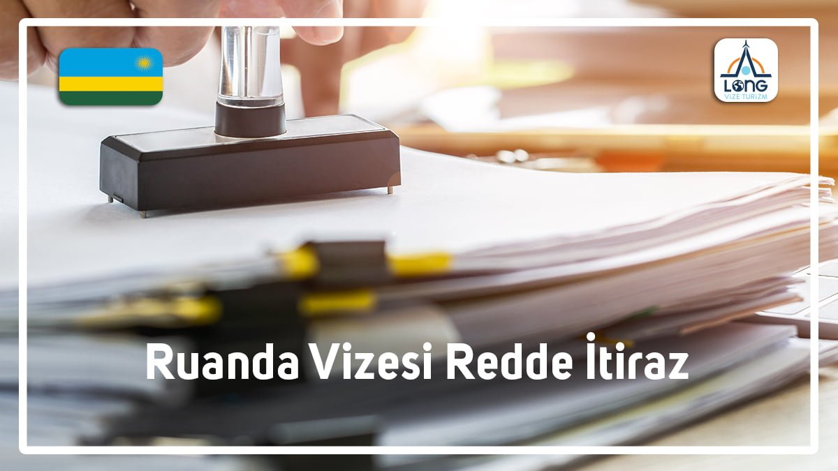 Vizesi Redde İtiraz Ruanda
