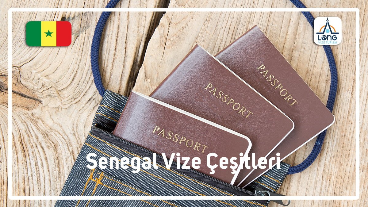 Vize Çeşitleri Senegal