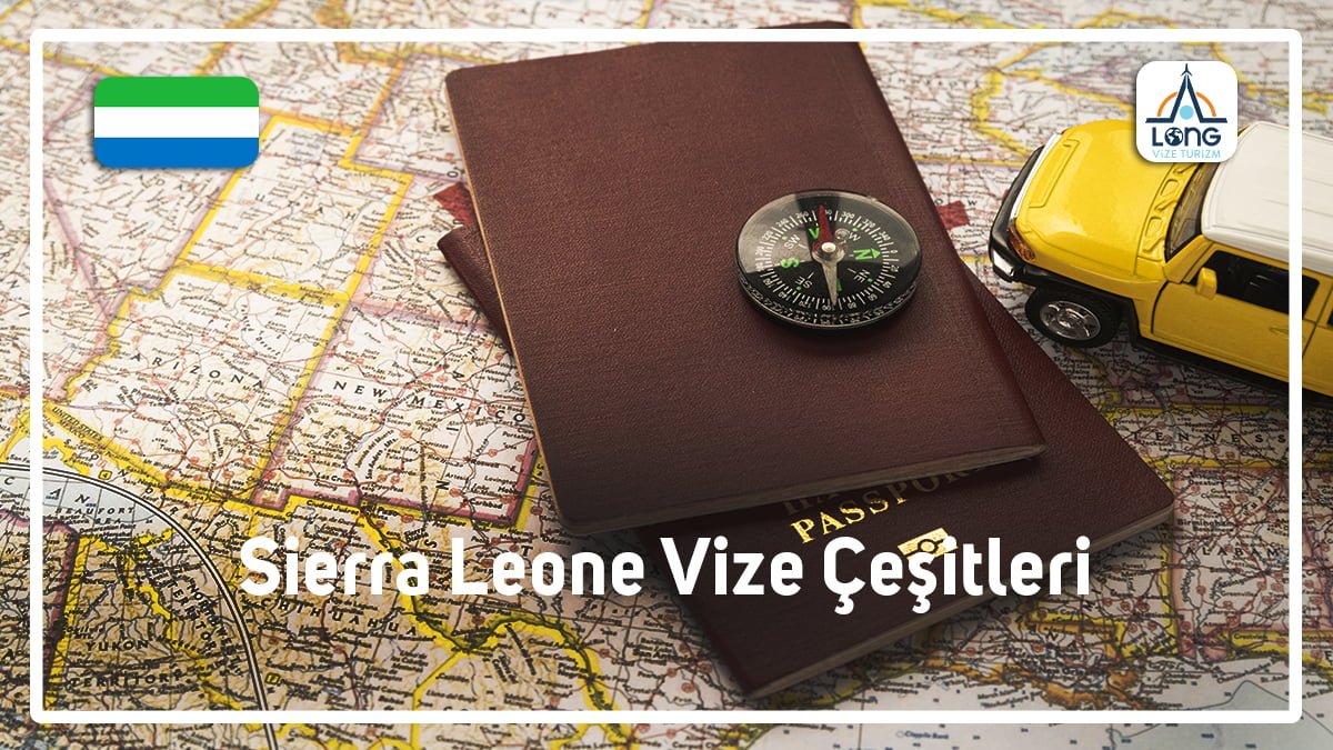 Vize Çeşitleri Sierra Leone