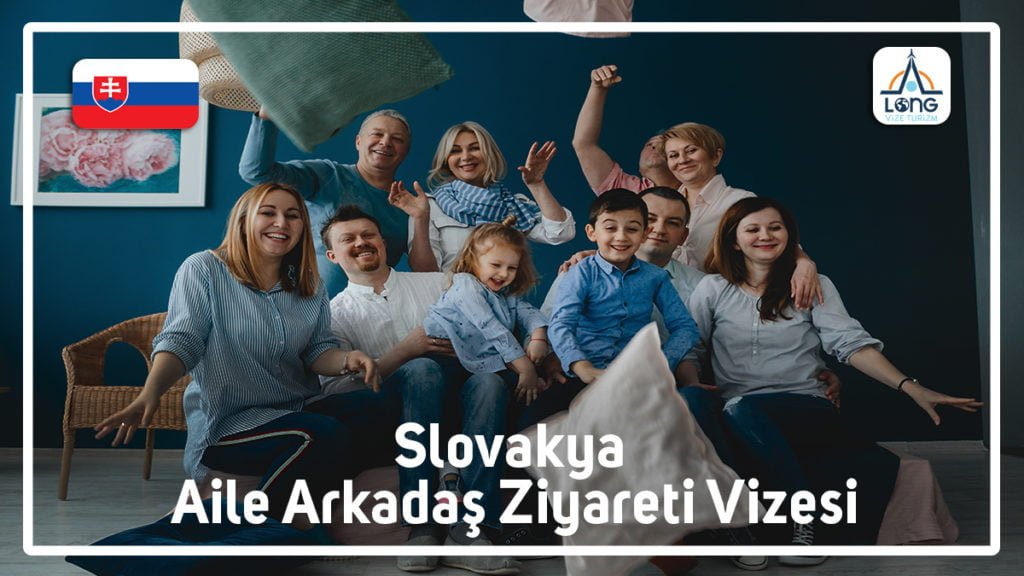 Aile Arkadaş Ziyareti Vizesi Slovakya