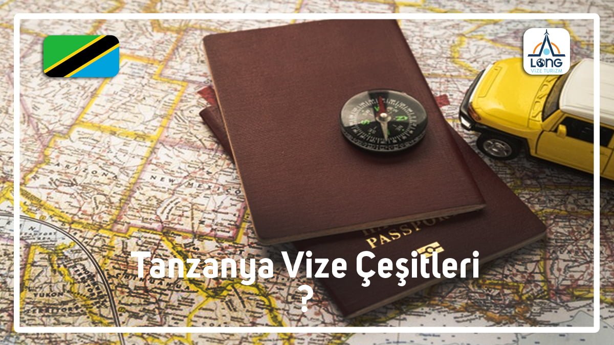Vize Çeşitleri Tanzanya