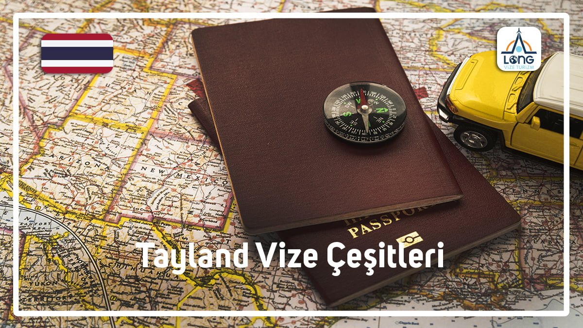 Vize Çeşitleri Tayland