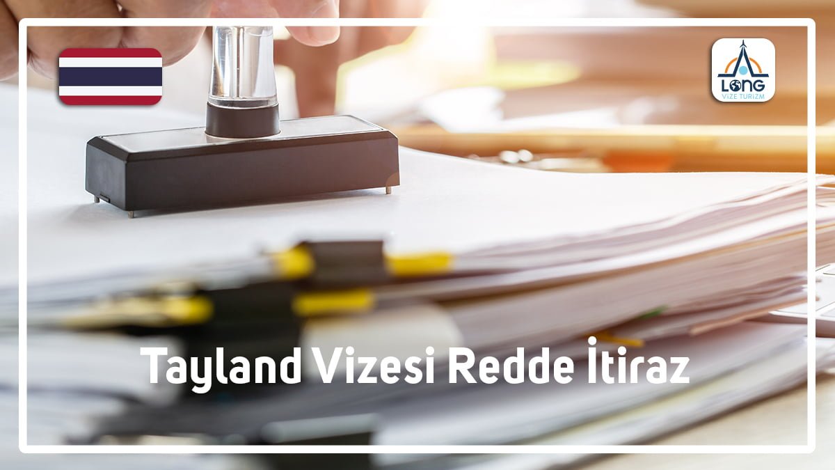 Vizesi Redde İtiraz Tayland