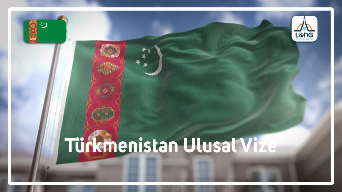 Ulusal Vize Türkmenistan