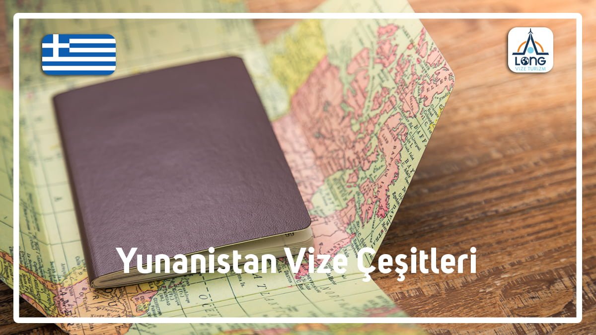 Vize Çeşitleri Yunanistan