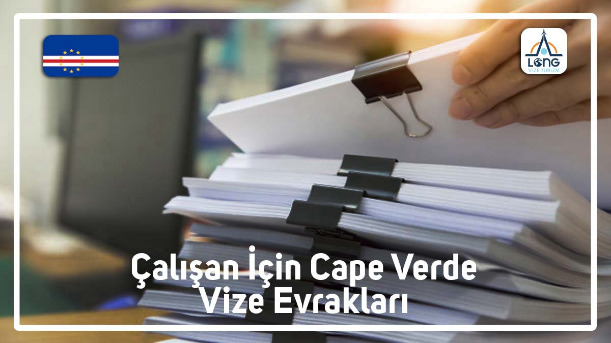 Cape Verde Vize Evrakları Çalışan İçin