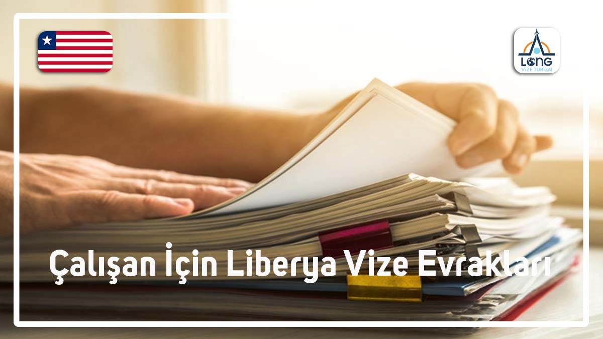 calisan icin liberya vize evraklari 1