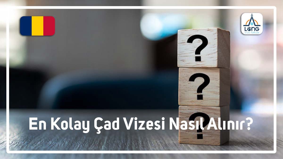 Çad Vizesi Nasıl Alınır En Kolay