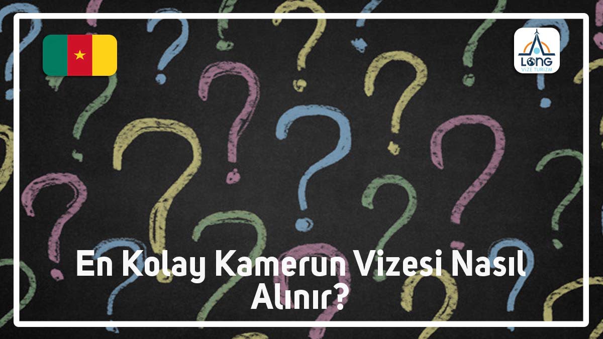 Kamerun Vizesi En Kolay Nasıl Alınır