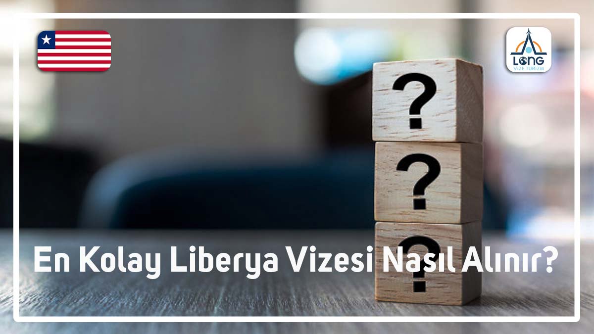 Liberya Vizesi En Kolay Nasıl Alınır