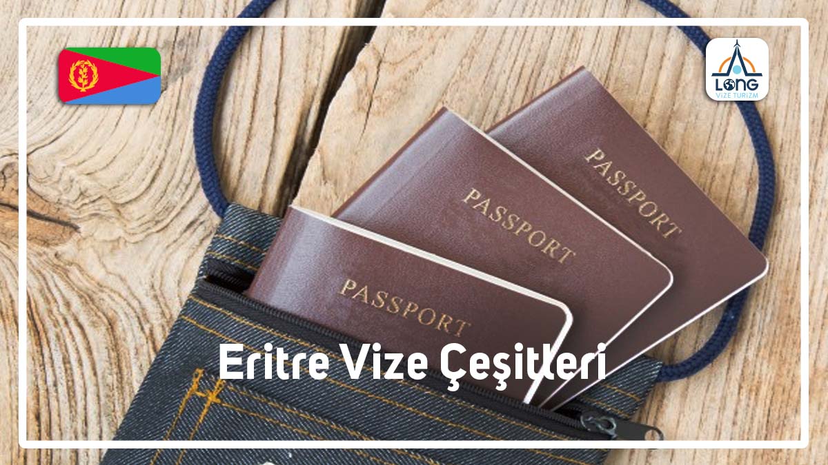 Vize Çeşitleri Eritre