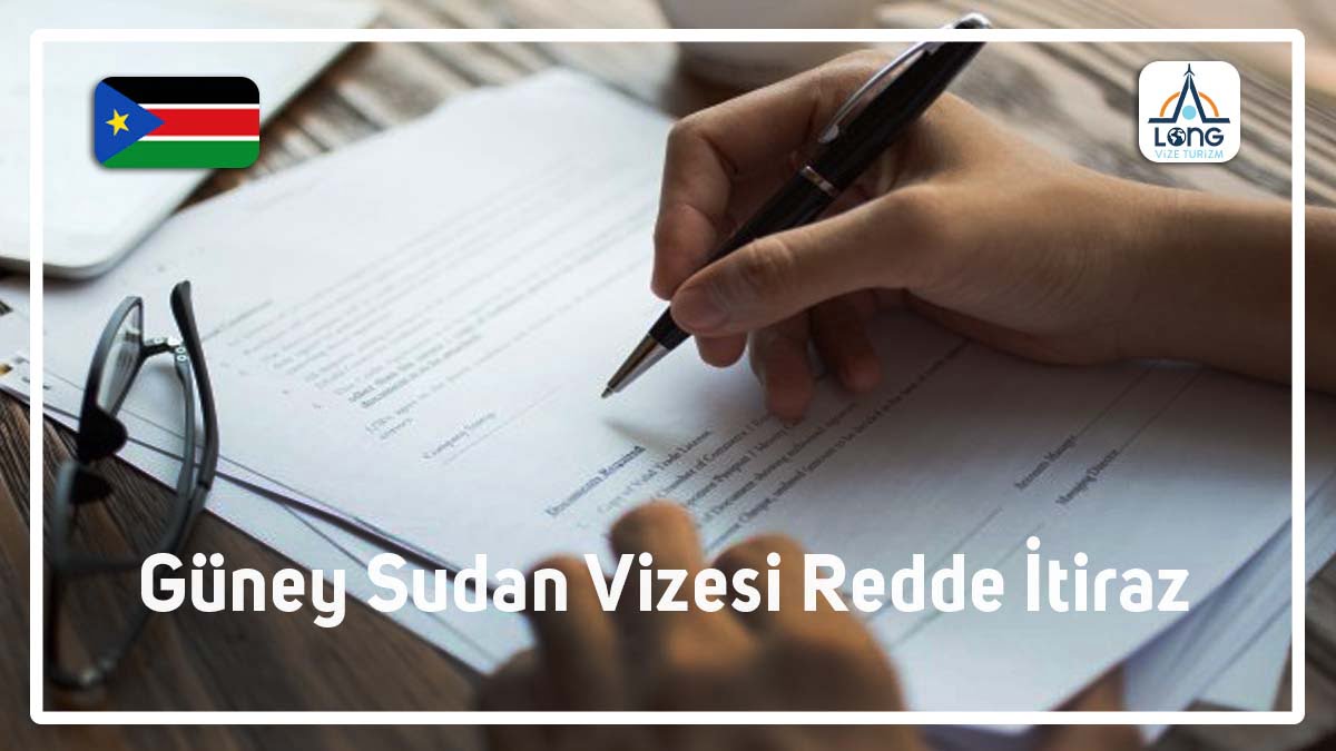 Redde İtiraz Güney Sudan Vizesi