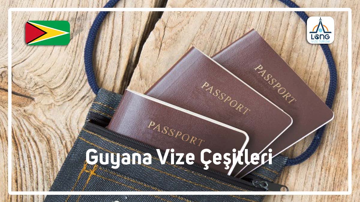 Vize Çeşitleri Guyana