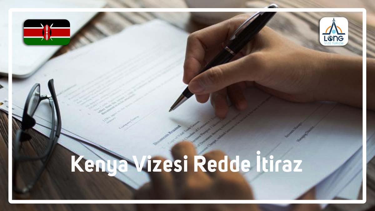 Redde İtiraz Kenya Vizesi