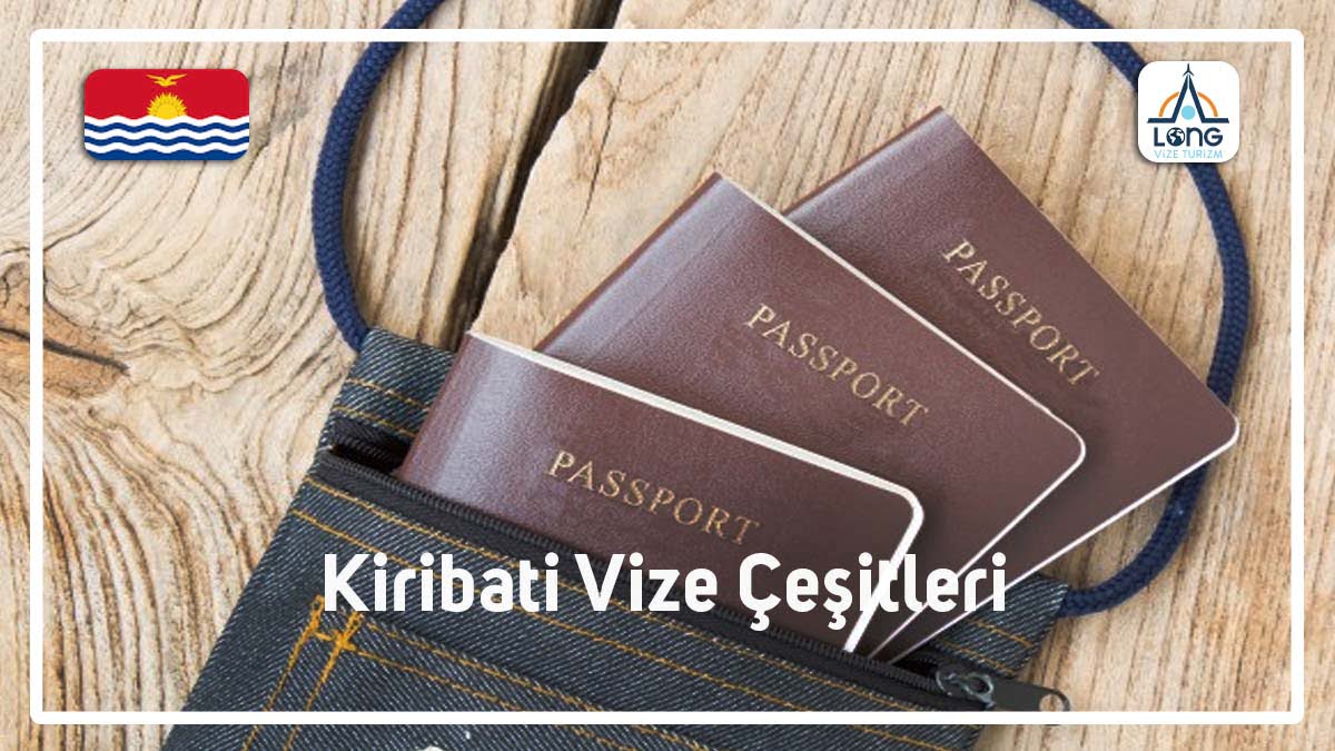 Vize Çeşitleri Kiribati