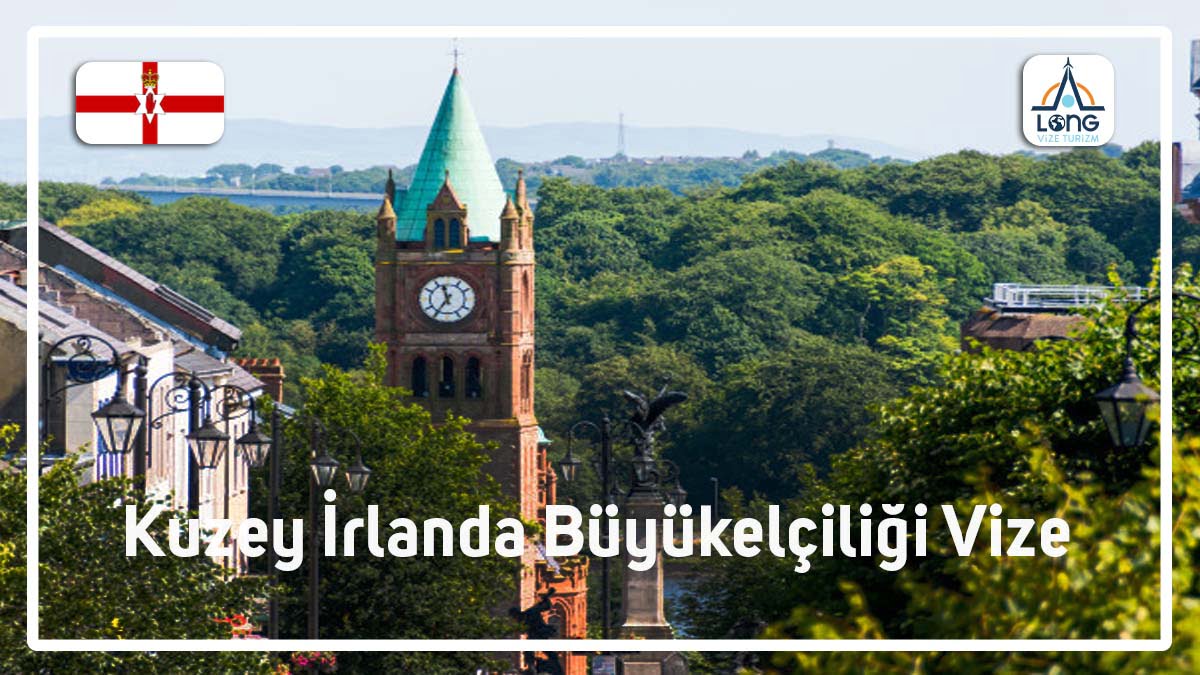 Kuzey İrlanda Büyükelçiliği Vize