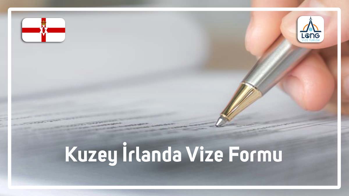 Kuzey İrlanda Vize Formu