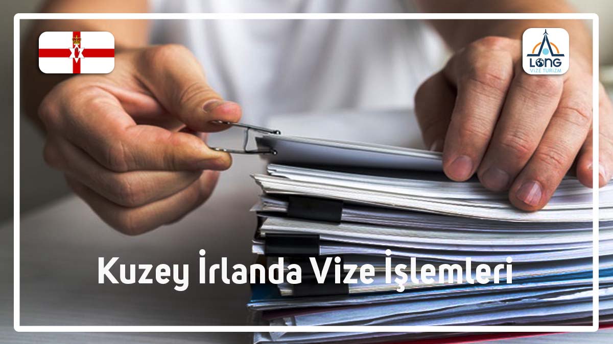 Kuzey İrlanda Vize İşlemleri