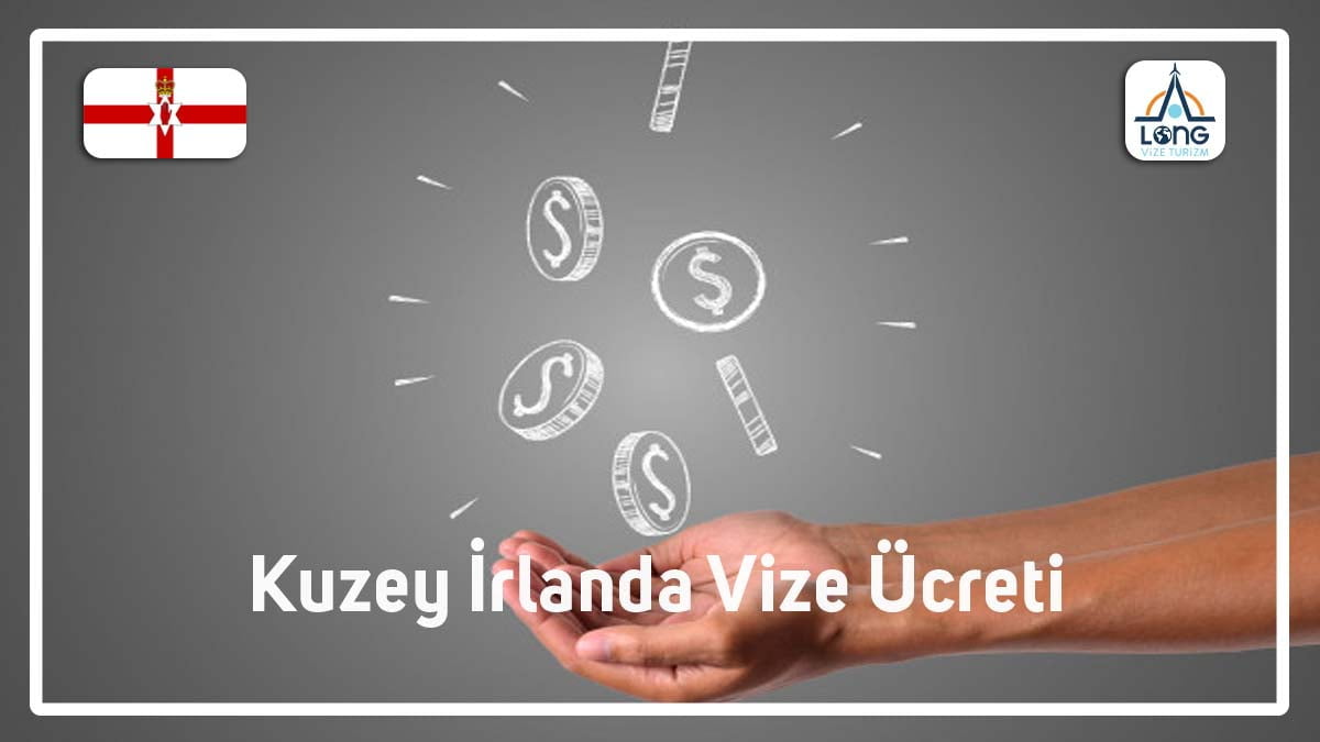 Kuzey İrlanda Vize Ücreti