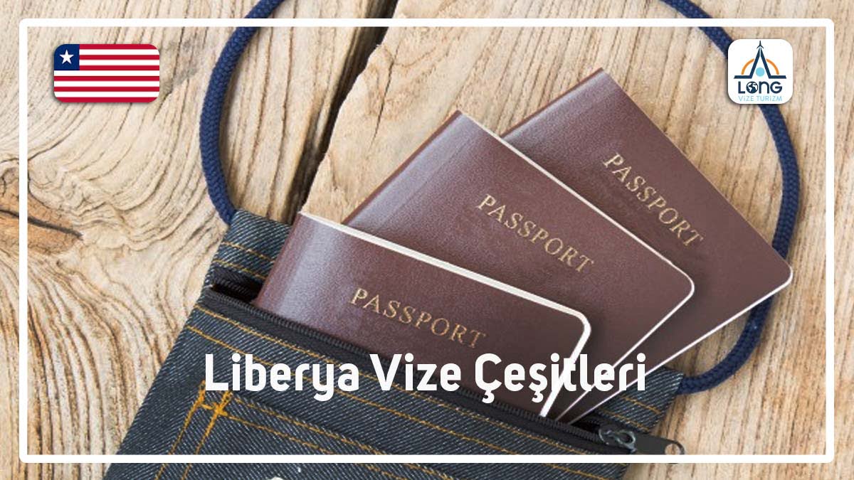 Vize Çeşitleri Liberya