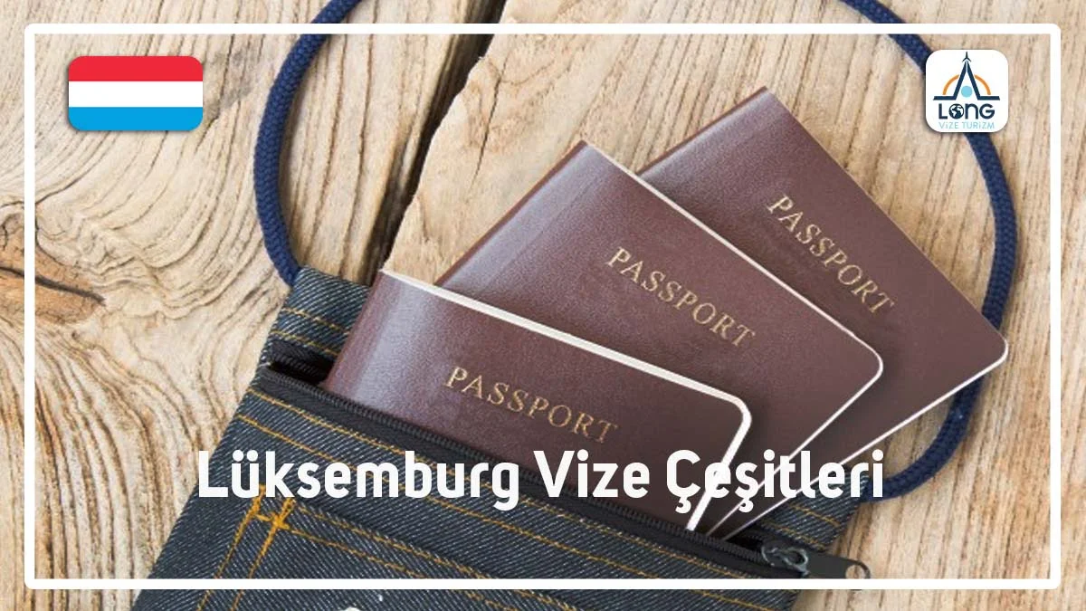 Vize Çeşitleri Lüksemburg