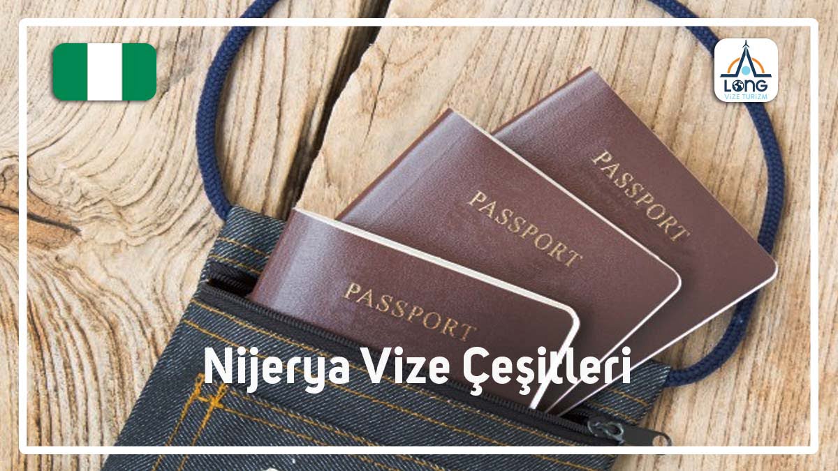 Vize Çeşitleri Nijerya