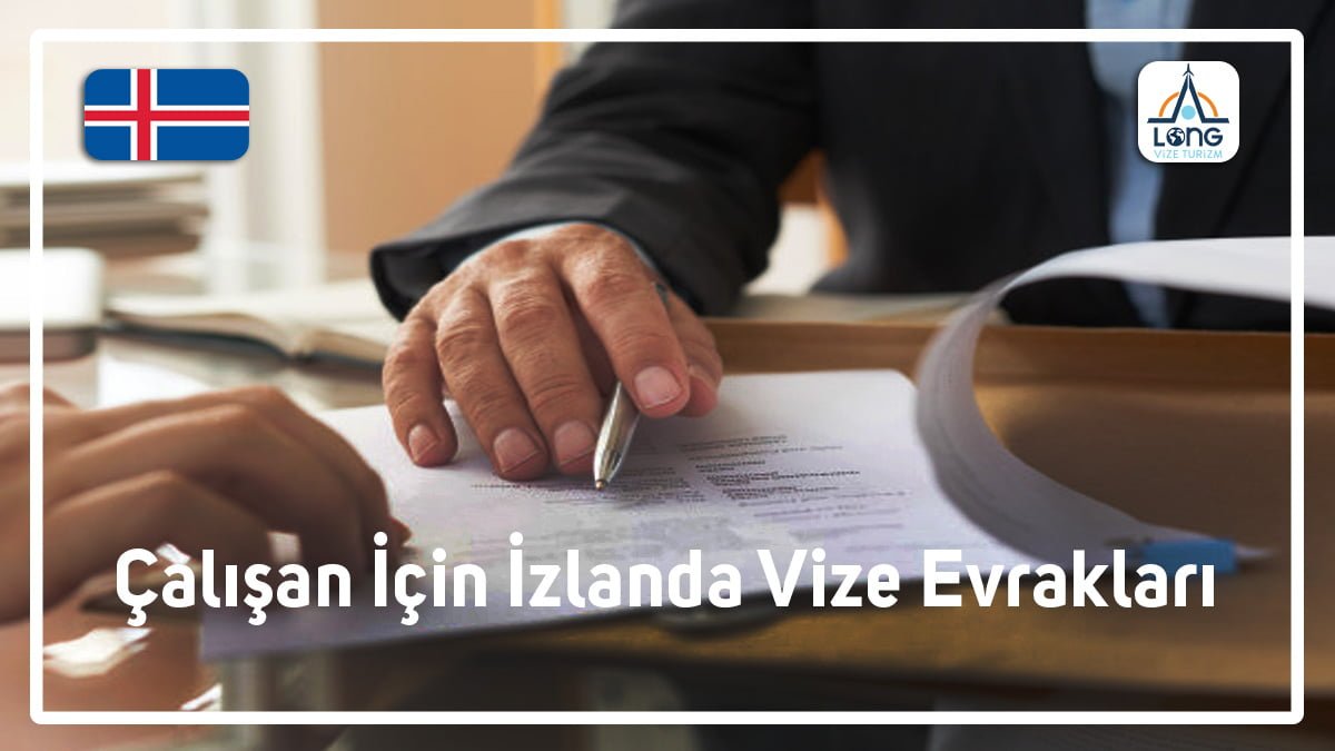 İzlanda Çalışan İçin Vize Evrakları