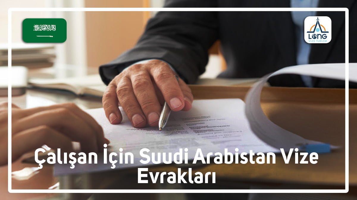 Vize Evrakları Çalışan İçin Suudi Arabistan