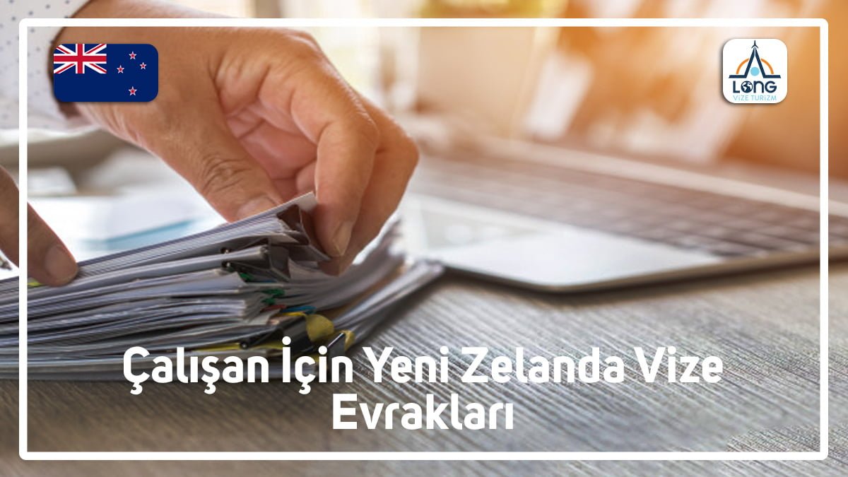 calisan icin yeni zelanda vize evraklari 1