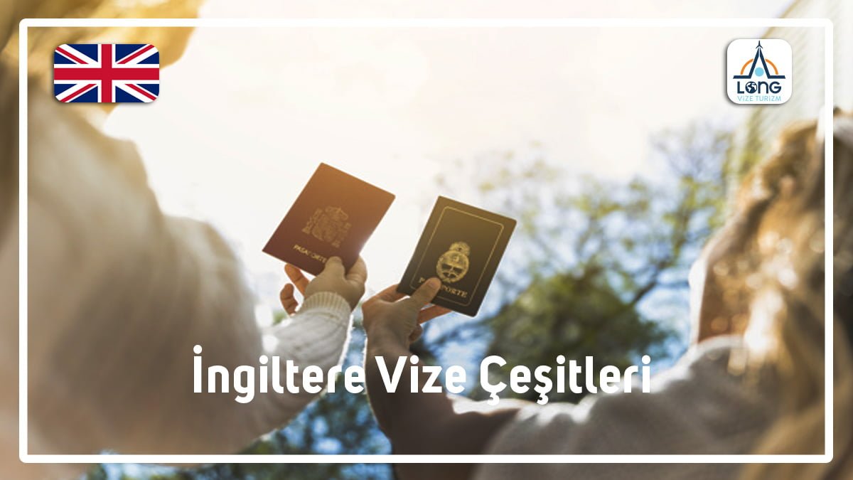 Vize Çeşitleri İngiltere