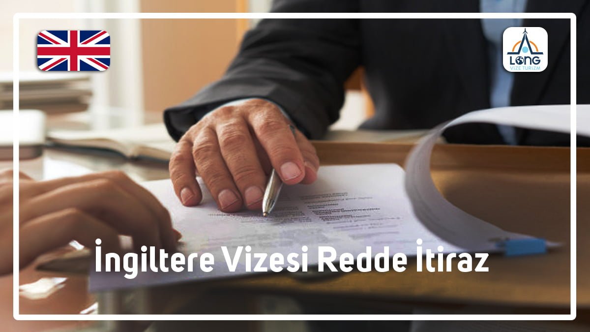 Redde İtiraz İngiltere Vizesi
